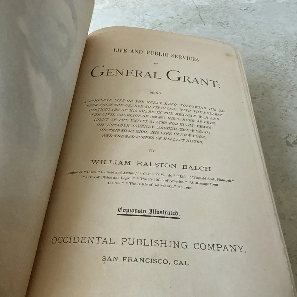 Life of Gen. Grant Occidental Publishing Co 1885 William Ralston Balch